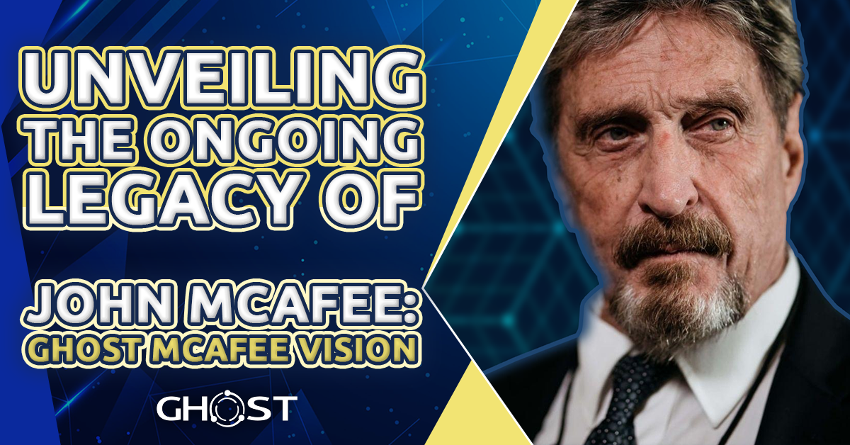 Read more about the article Unveiling the Ongoing Legacy of John McAfee: GHOST McAfee Vision