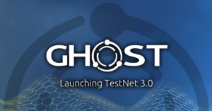 Read more about the article Launching GHOST TestNet 3.0 [~1 HR]