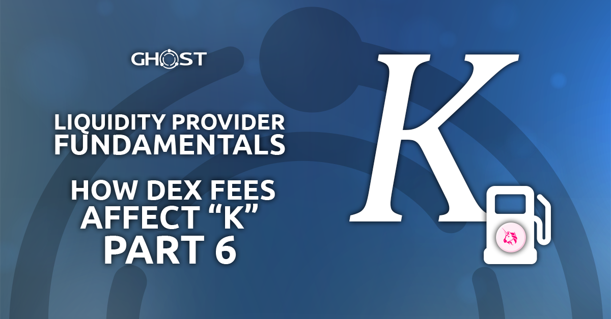 You are currently viewing Liquidity Provider Fundamentals: How DEX Fees Affect “k” (Part 6)