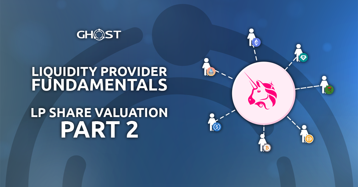 Read more about the article Liquidity Provider Fundamentals: LP Share Valuation (Part 2)