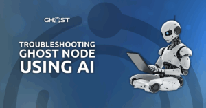 Read more about the article Troubleshooting GHOST Node Using AI