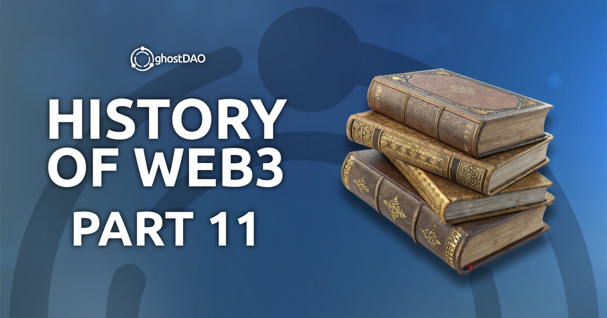 Read more about the article History of Web3 (Part 11)