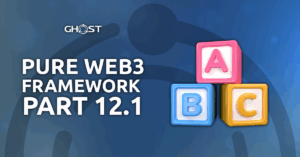Read more about the article Pure Web3: Framework (Part 12.1)